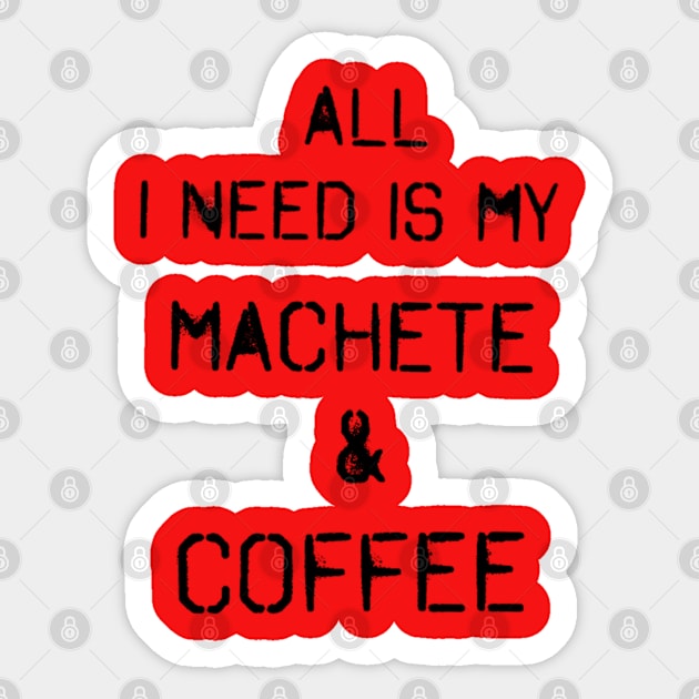 Machete & Coffee Sticker by Kay beany